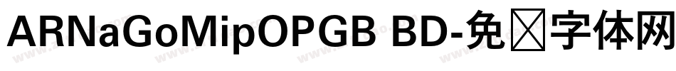 ARNaGoMipOPGB BD字体转换